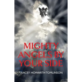 Mighty Angels By Your Side - Paperback | Books | Wiccan Center