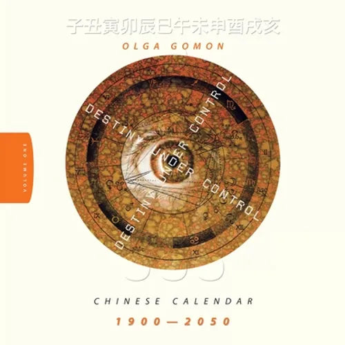 Destiny Under Control Volume 1: Chinese Calendar 1900 - 2050 - Paperback | Books | Wiccan Center