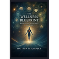 The Wellness Blueprint: Balancing Mind, Body, and Soul - Paperback