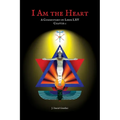 I Am the Heart: A Commentary on Liber LXV Chapter I - Hardcover | Books | Wiccan Center