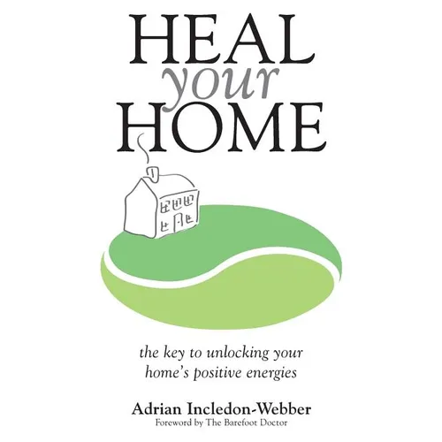 Heal Your Home: The secrets of clearing your home of detrimental energies revealed - Paperback | Books | Wiccan Center