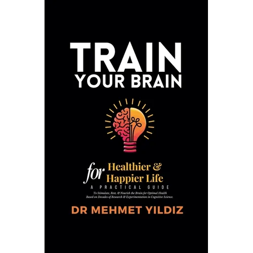 Train Your Brain for Healthier & Happier Life - Paperback | Books | Wiccan Center
