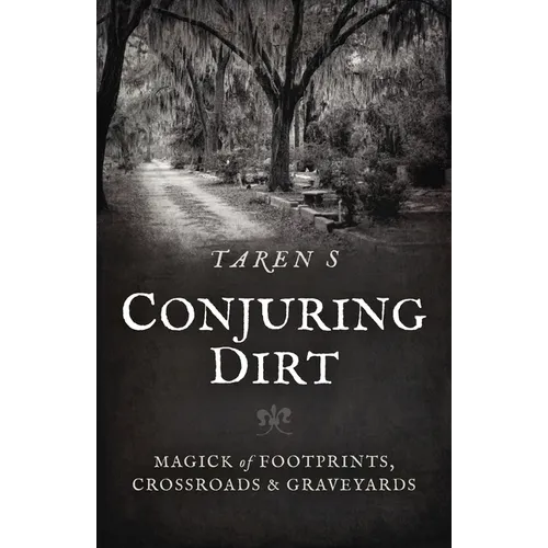 Conjuring Dirt - Paperback | Books | Wiccan Center