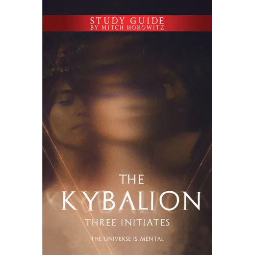 The Kybalion Study Guide: The Universe Is Mental - Paperback | Books | Wiccan Center