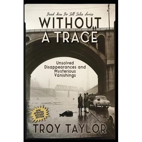 Without A Trace: Unsolved Disappearances and Mysterious Vanishings - Paperback | Books | Wiccan Center