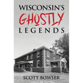 Wisconsin's Ghostly Legends - Paperback | Books | Wiccan Center