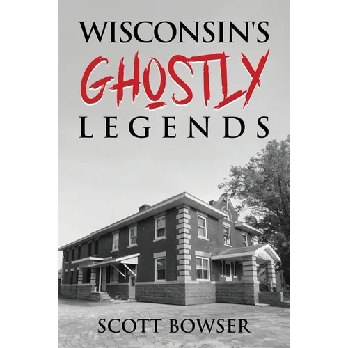 Wisconsin's Ghostly Legends - Paperback | Books | Wiccan Center