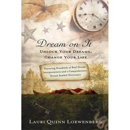 Dream on It: Unlock Your Dreams, Change Your Life - Paperback | Books | Wiccan Center