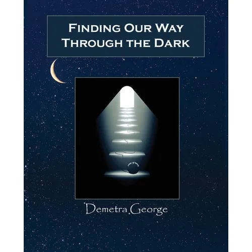 Finding our Way through the Dark - Paperback | Books | Wiccan Center
