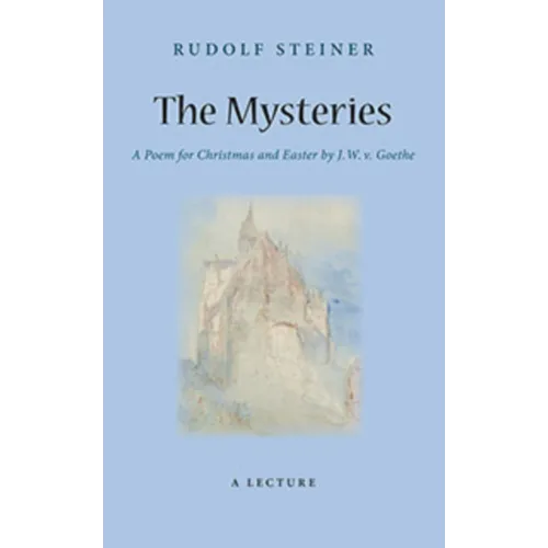 The Mysteries: A Poem for Christmas and Easter by W. J. V. Goethe (Cw 98) - Paperback | Books | Wiccan Center