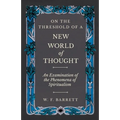 On The Threshold of a New World of Thought - An Examination of the Phenomena of Spiritualism - Paperback | Books | Wiccan Center