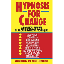 Hypnosis for Change: A Practical Manual of Proven Hypnotic Techniques - Paperback | Books | Wiccan Center
