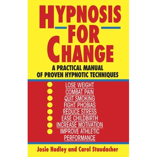 Hypnosis for Change: A Practical Manual of Proven Hypnotic Techniques - Paperback | Books | Wiccan Center