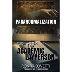 Paranormalization: Memoirs of an Academic Layperson - Paperback | Books | Wiccan Center