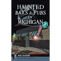 Haunted Bars & Pubs of Michigan - Hardcover | Books | Wiccan Center