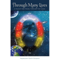 Through Many Lives: A Tale of Time Travel Through the Yugas - Paperback | Books | Wiccan Center