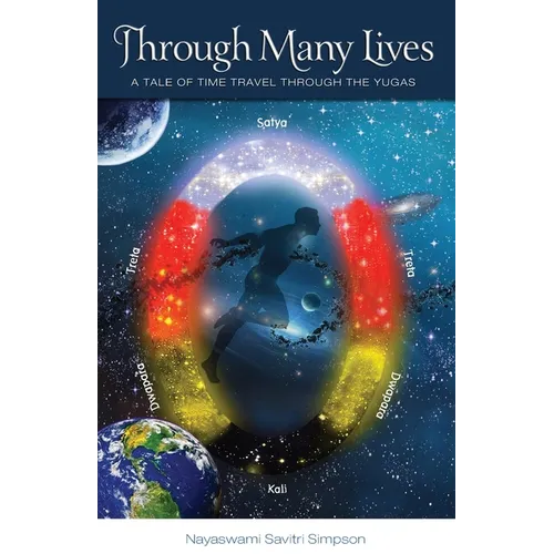 Through Many Lives: A Tale of Time Travel Through the Yugas - Paperback | Books | Wiccan Center