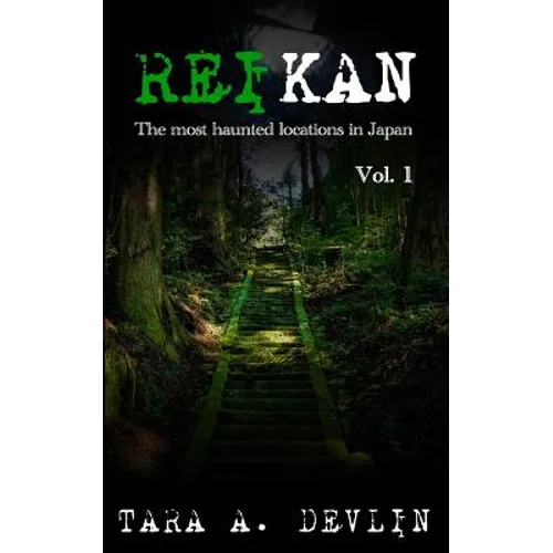 Reikan: The most haunted locations in Japan: Volume One - Paperback | Books | Wiccan Center