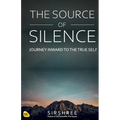 The Source of Silence: Journey Inward to the True Self - Paperback | Books | Wiccan Center