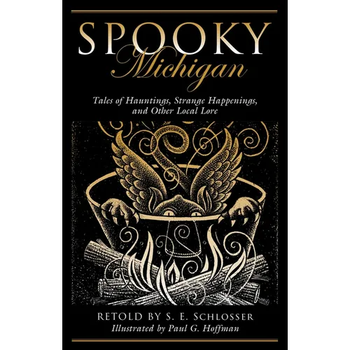 Spooky Michigan: Tales of Hauntings, Strange Happenings, and Other Local Lore - Paperback | Books | Wiccan Center