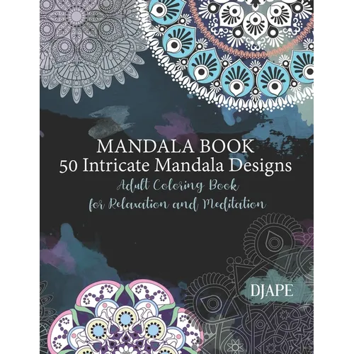 Mandala Book - 50 Intricate Mandala Designs: Adult Coloring Book for Relaxation and Meditation - Paperback | Books | Wiccan Center