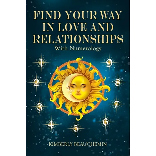Find Your Way in Love and Relationships with Numerology - Paperback | Books | Wiccan Center