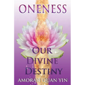 Oneness: Our Divine Destiny - Paperback | Books | Wiccan Center