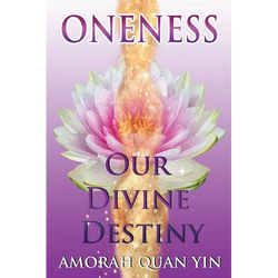 Oneness: Our Divine Destiny - Paperback | Books | Wiccan Center
