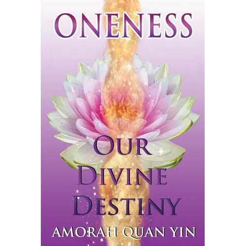 Oneness: Our Divine Destiny - Paperback | Books | Wiccan Center