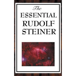The Essential Rudolf Steiner: ive Foundational Works on Spiritual Science and Human Development - Hardcover | Books | Wiccan Center