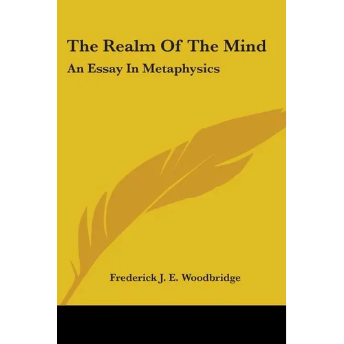 The Realm Of The Mind: An Essay In Metaphysics - Paperback | Books | Wiccan Center