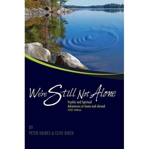 We're Still Not Alone: Psychic and Spiritual adventures at home and abroad 2021 Edition - Paperback | Books | Wiccan Center