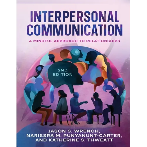 Interpersonal Communication: A Mindful Approach to Relationships - Paperback | Books | Wiccan Center