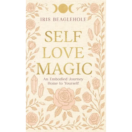 Self Love Magic - Hardcover | Books | Wiccan Center