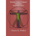 Release Chakra Trapped Emotions - Paperback | Books | Wiccan Center