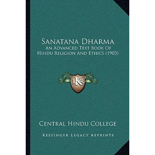 Sanatana Dharma: An Advanced Text Book Of Hindu Religion And Ethics (1903) - Paperback | Books | Wiccan Center