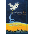 Knowing Acts: Engage in Healing - Paperback | Books | Wiccan Center