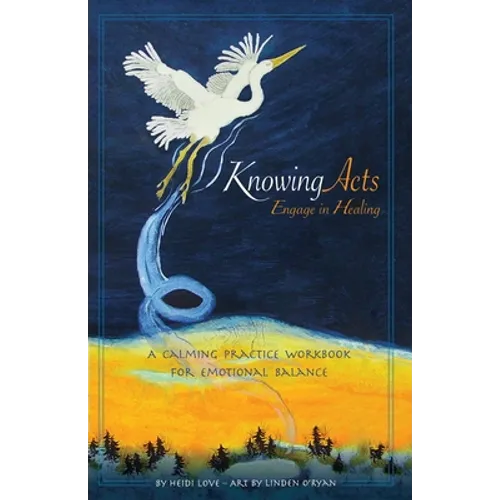 Knowing Acts: Engage in Healing - Paperback | Books | Wiccan Center
