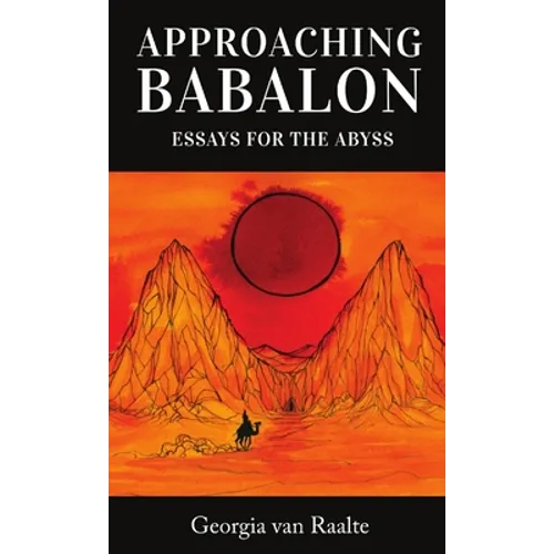 Approaching Babalon: Essays for the Abyss - Paperback | Books | Wiccan Center