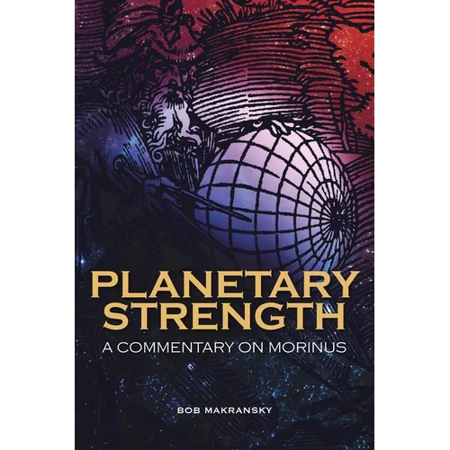 Planetary Strength: A Commentary on Morinus - Paperback | Books | Wiccan Center