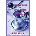 A Practical Treatise of Astral Medicine and Therapeutics - Paperback | Books | Wiccan Center