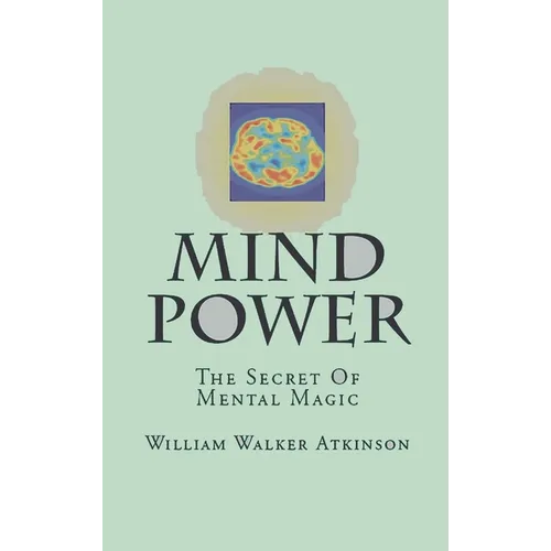 Mind-Power: The Secret Of Mental Magic - Hardcover | Books | Wiccan Center