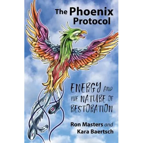 The Phoenix Protocol: Energy and the Nature of Restoration - Paperback | Books | Wiccan Center