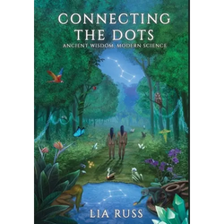 Connecting the Dots: Ancient Wisdom, Modern Science - Hardcover | Books | Wiccan Center