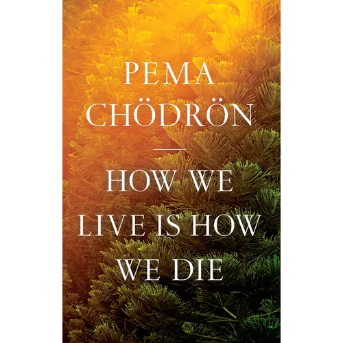 How We Live Is How We Die - Paperback | Books | Wiccan Center