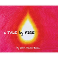 A Tale by Fire: a spiritual picture book for all ages - Hardcover | Books | Wiccan Center