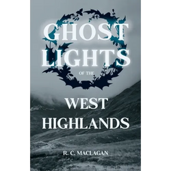 Ghost Lights of the West Highlands (Folklore History Series) - Paperback | Books | Wiccan Center