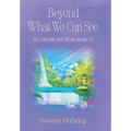 Beyond What We Can See: The Afterlife and What Awaits Us - Hardcover | Books | Wiccan Center