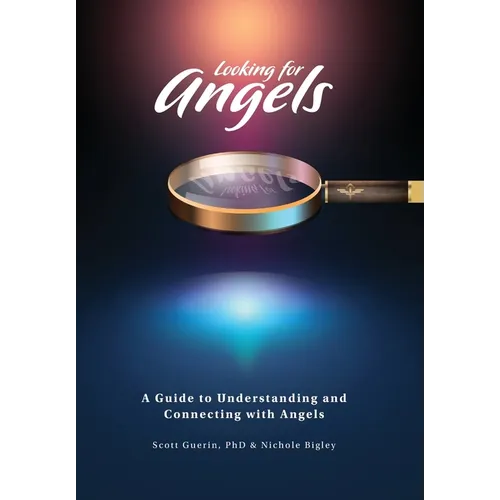 Looking for Angels: A Guide to Understanding and Connecting with Angels - Hardcover | Books | Wiccan Center
