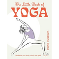 The Little Book of Yoga: Revitalize Your Body, Mind, and Spirit - Hardcover | Books | Wiccan Center